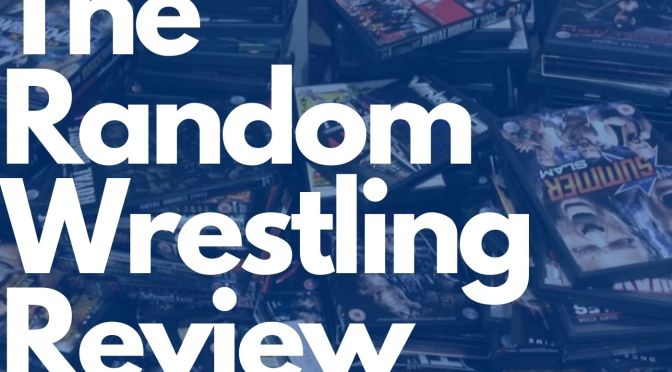 The Random Wrestling Review- Podcast!